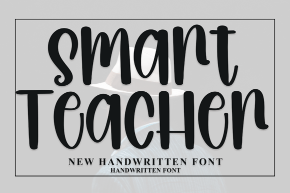Smart Teacher: The Handwritten Font That Upgrades Your Brand Story