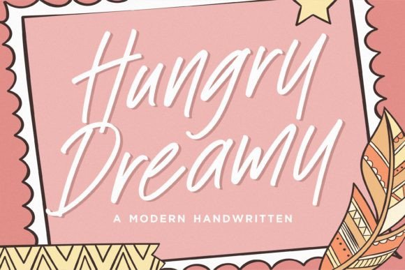 The Editorial Mood of Hungry Dreamy: A Modern Script Font Review